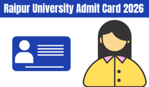 Raipur University Admit Card 2026