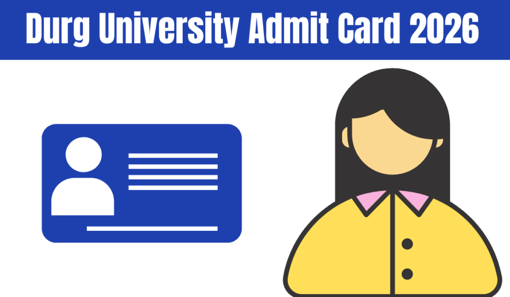 Durg University Admit Card 2026