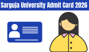 sarguja university admit card 2026